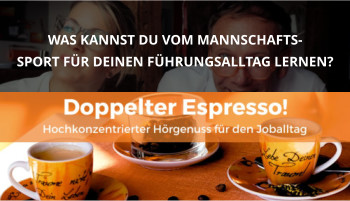 doppelter espresso podcast teamentwicklung führung fußball